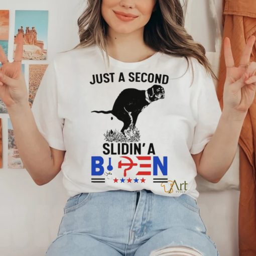 Just a second slidin’a Biden shirt