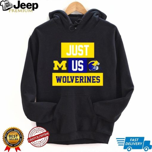 Just us Michigan Wolverines helmet logo shirt