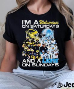 I’m A Michigan Wolverines On Saturdays Detroit Lions On Sundays Shirt