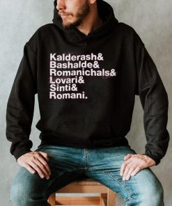 Kalderash Bashalde Romanichals Lovari Sinti Romani Hoodie shirt