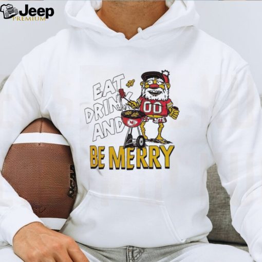 Kansas City Chiefs Eat Drink And Be Merry Christmas Shirt