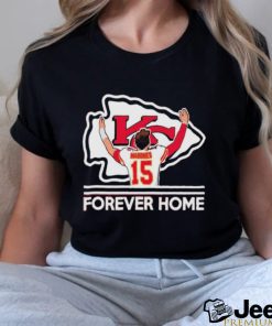 Kansas City Chiefs Mahomes 15 Forever Home Shirt