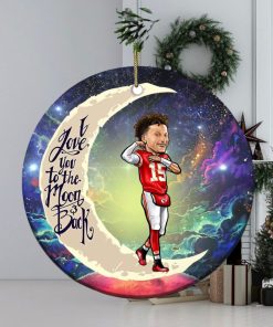 Kansas City Chiefs Patrick Mahomes I Love You To The Moon And Back Christmas Tree Decorations Ornament