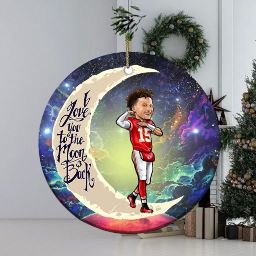 Kansas City Chiefs Patrick Mahomes I Love You To The Moon And Back Christmas Tree Decorations Ornament