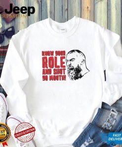 Kansas City Chiefs Travis Kelce T Shirt Know Your Role And Shut Yo Mouth