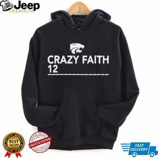 Kansas State Crazy Faith 12 shirt