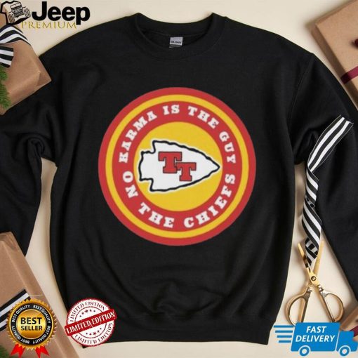 Karma Is The Guy On The Chiefs Logo Shirt