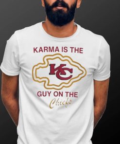 Karma Is The Guy on the Chiefs – Travis and Taylor Shirt