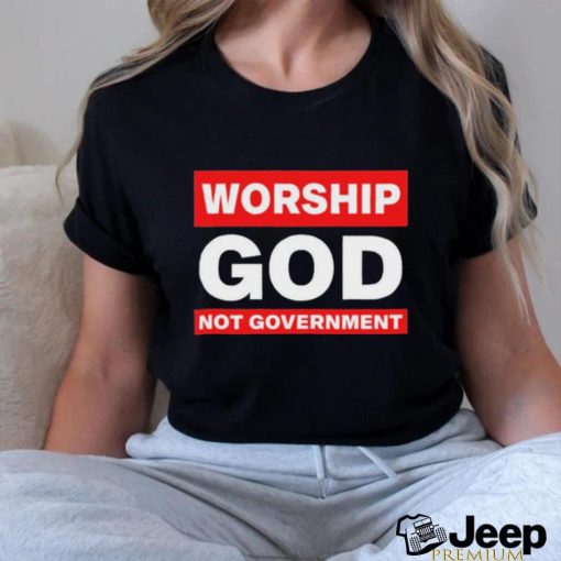 Kat Kanada Worship God Not Government T Shirts