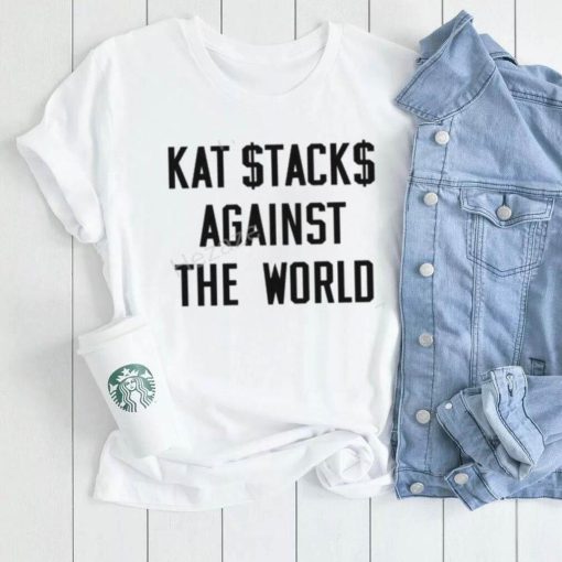 Kat Stacks Against The World Sweatshirt