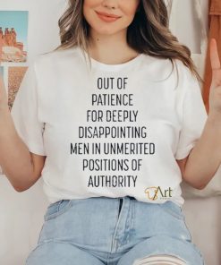 https://img.eyestees.com/teejeep/2023/Kate-Kelly-Out-Of-Patience-For-Deeply-Disappointing-Men-In-Unmerited-Positions-Of-Authority-Shirt1-247x296.jpg