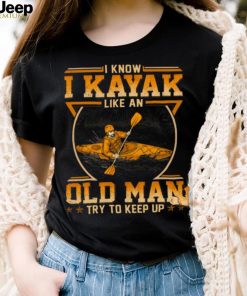 Kayaking Old Man Try To Keep Up WDE005 Classic T Shirt