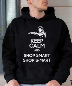 Keep Calm And Shop Smart Shop S Mart Shirt