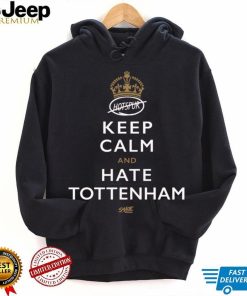 Keep Calm and Hate Tottenham Shirt