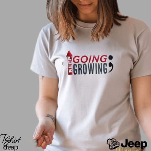 Keep going growing Alyssa Valdez shirt