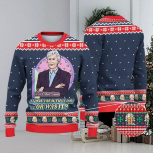 Keith Morrison It Was A Beautiful Day Or Christmas Sweater Xmas Christmas Gift Vacation