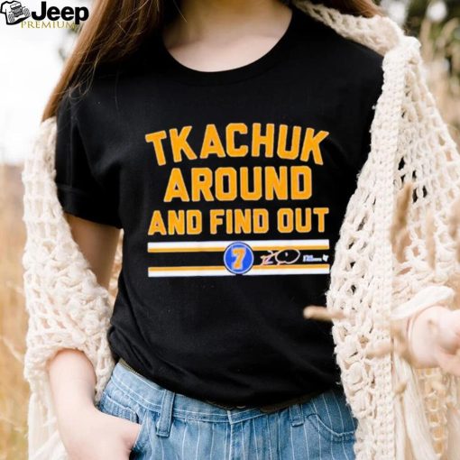 Keith Tkachuk Around And Find Out Shirt