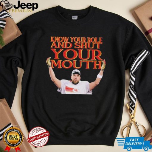 Kelce Conference Champions Know your Role Shut Your Mouth Shirt