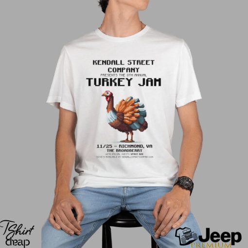 Kendall street company presents the 8th annual Turkey Jam shirt