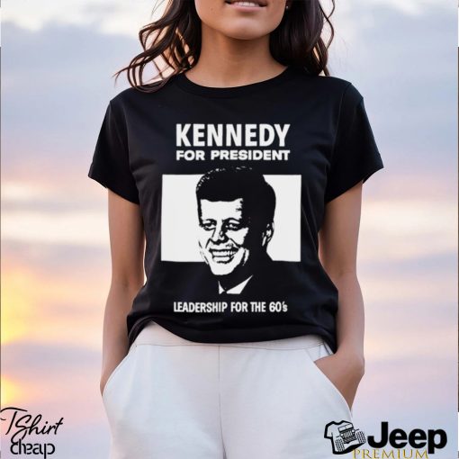 Kennedy For President Design shirt