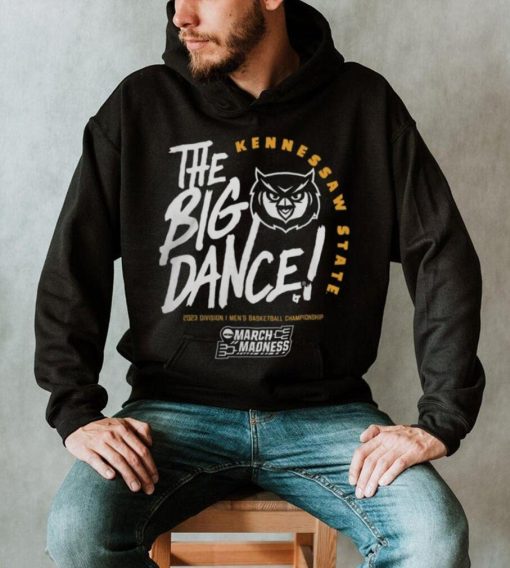 Kennesaw State Owls Men’s Basketball The Big Dance Hoodie Shirt