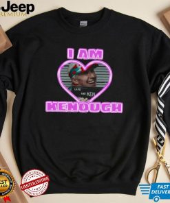 Kenough Shirt