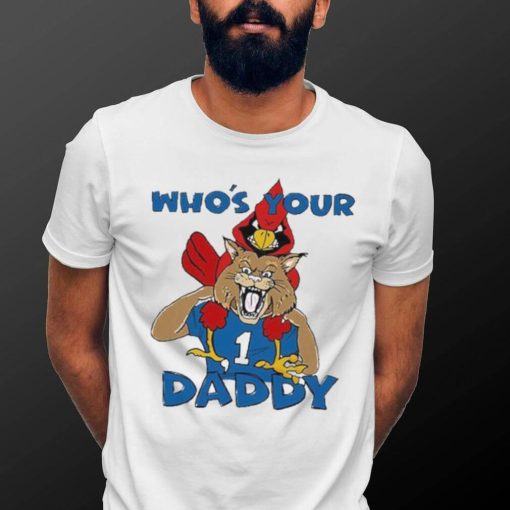 Kentucky Wildcats Who’s Your Daddy Shirt