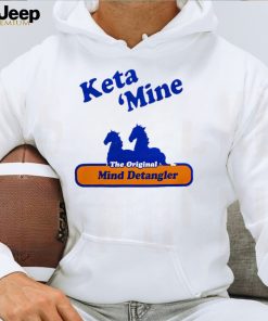 Keta ‘mine the original mind detangler shirt
