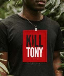 Kill Tony Show Poster shirt