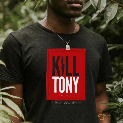 Kill Tony Show Poster shirt