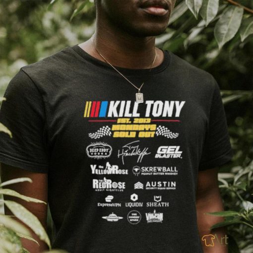 Kill Tony Sponsor est 2013 shirt