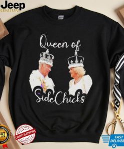 King Charles III and Queen Camilla Queen of sidechicks shirt