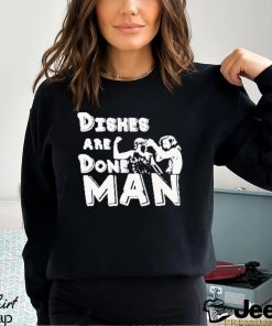 Kinky Horror Dishes Are Done Man shirt