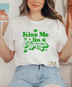 Kiss Me I’m Highrish Funny St. Patrick’s Day T Shirt