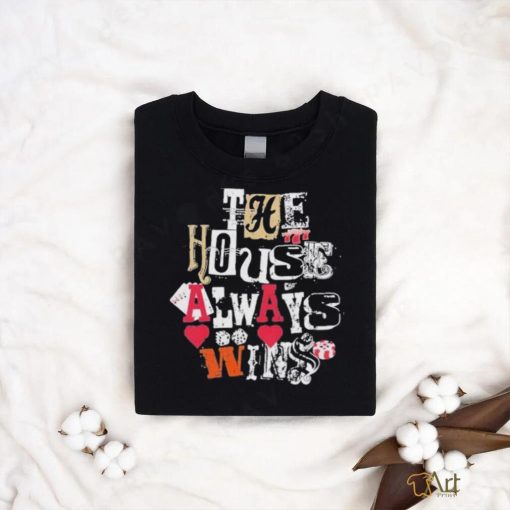 Klevershirtz The House Always Wins shirt