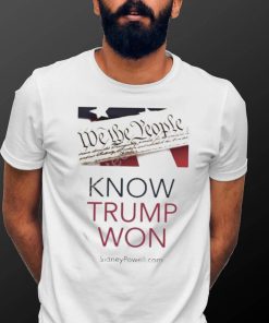 Know Trump Won Shirt