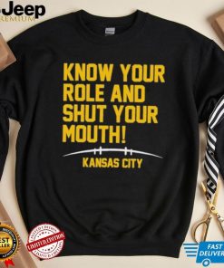 Know Your Role And Shut Your Mouth Travis Kelce Kansas City AFC Champs Shirt