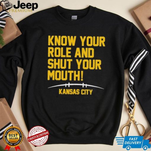 Know Your Role And Shut Your Mouth Travis Kelce Kansas City AFC Champs Shirt