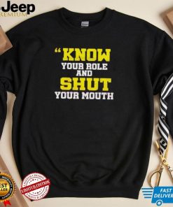 Know Your Role And Shut Your Mouth Travis Kelce Shirt