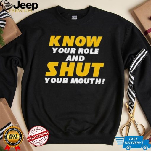 Know Your Role And Shut Your Mouth You Jabroni Travis Kelce T Shirt