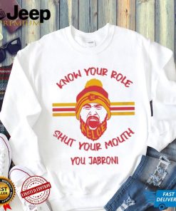 Know Your Role Shut Your Mouth Kansas City Chiefs Fans Shirt