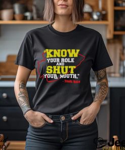 Know Your Role and Shut Your Mouth Travis Kelce shirt