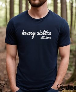 Koury Sisters Est 2018 Shirt