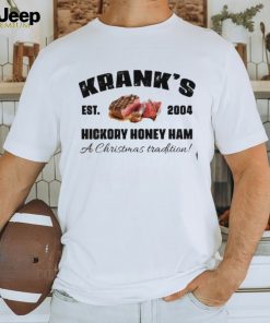 Krank's Hickory Honey Ham shirt