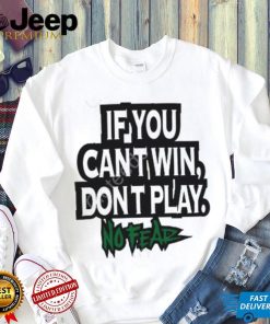 Krebstar10000 If You Cant Win Dont Play No Fear Crewneck Sweatshirt