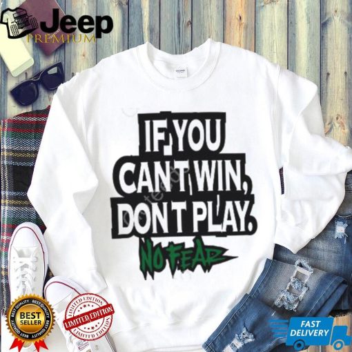 Krebstar10000 If You Cant Win Dont Play No Fear Crewneck Sweatshirt