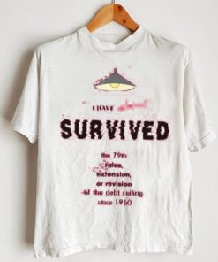 Kyla Scanlon I Have Almost Survived The 79Th Raise Extension Or Revision Of The Debt Ceiling Since 1960 T Shirt