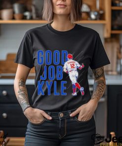 Kyle Schwarber Good Job Kyle Shirt