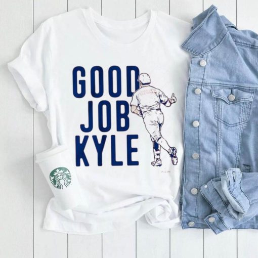 Kyle schwarber good job kyle Shirt