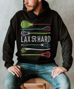 LAX SO HARD Adult Lacrosse Stick Colors T Shirt